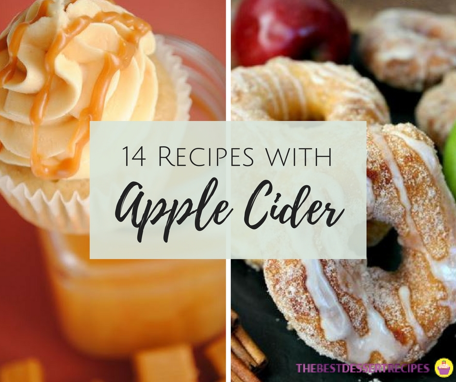 Fabulous Fall Desserts 14 Recipes with Apple Cider